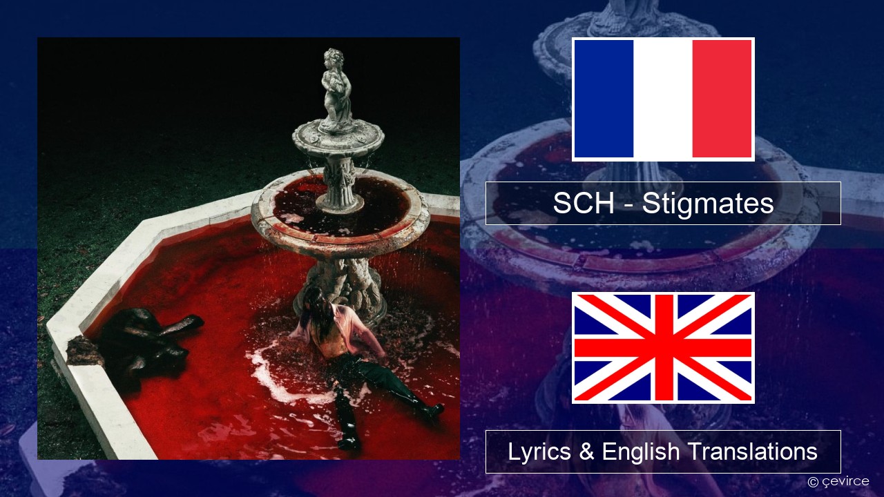 SCH – Stigmates French Lyrics & English Translations