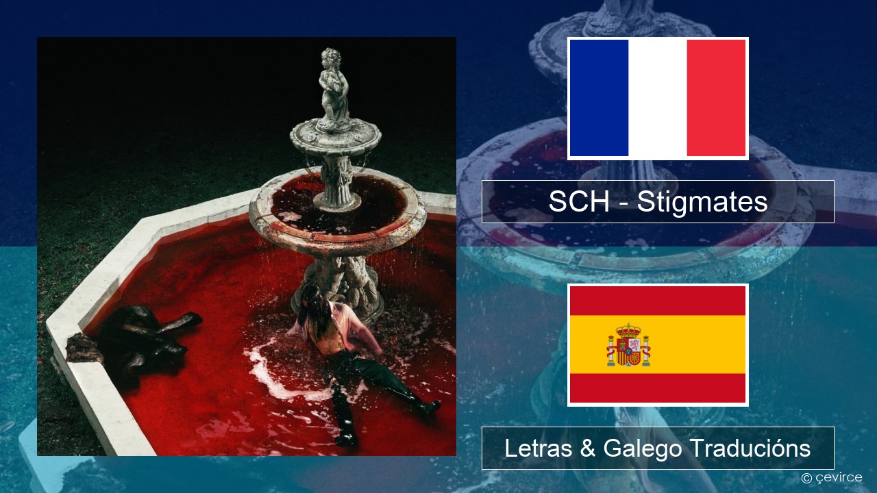 SCH – Stigmates Francés Letras & Galego Traducións