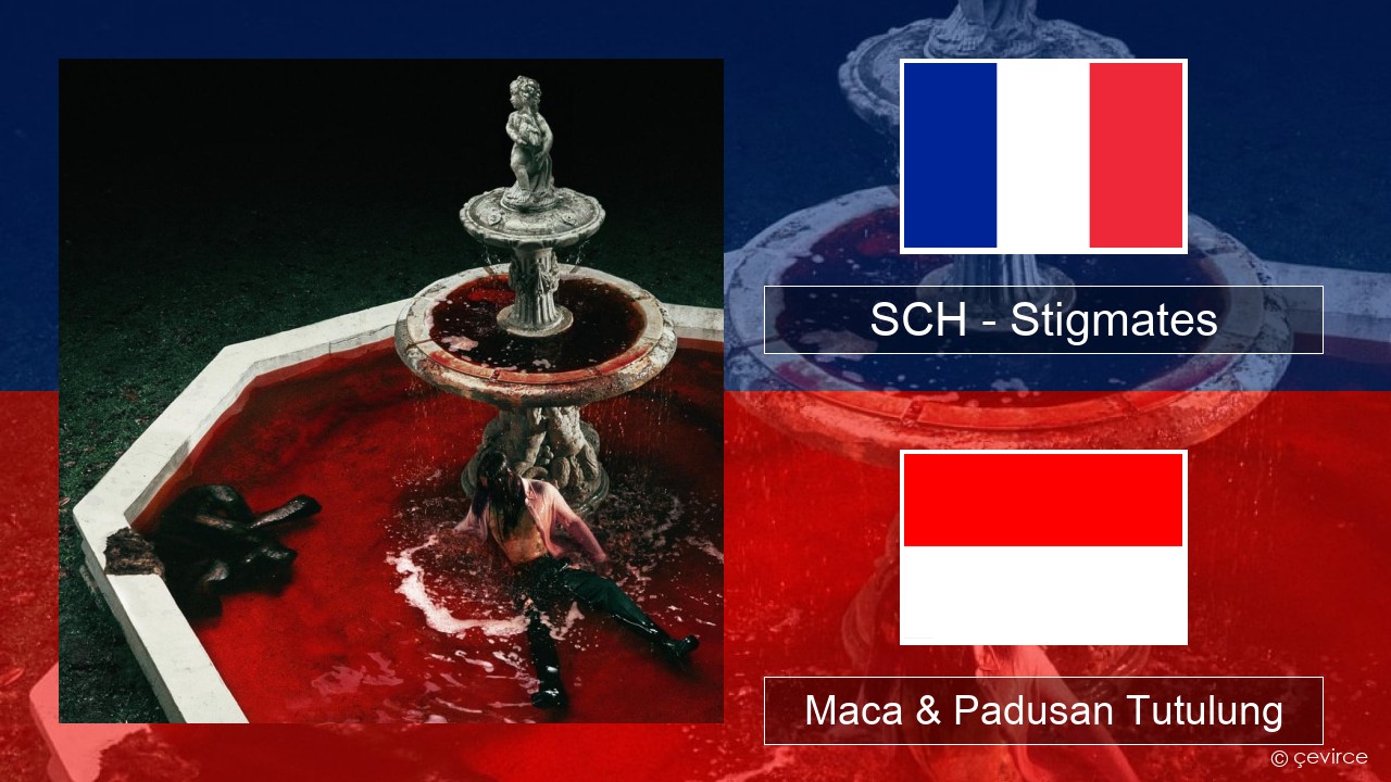 SCH – Stigmates Prancis Maca & Padusan Tutulung