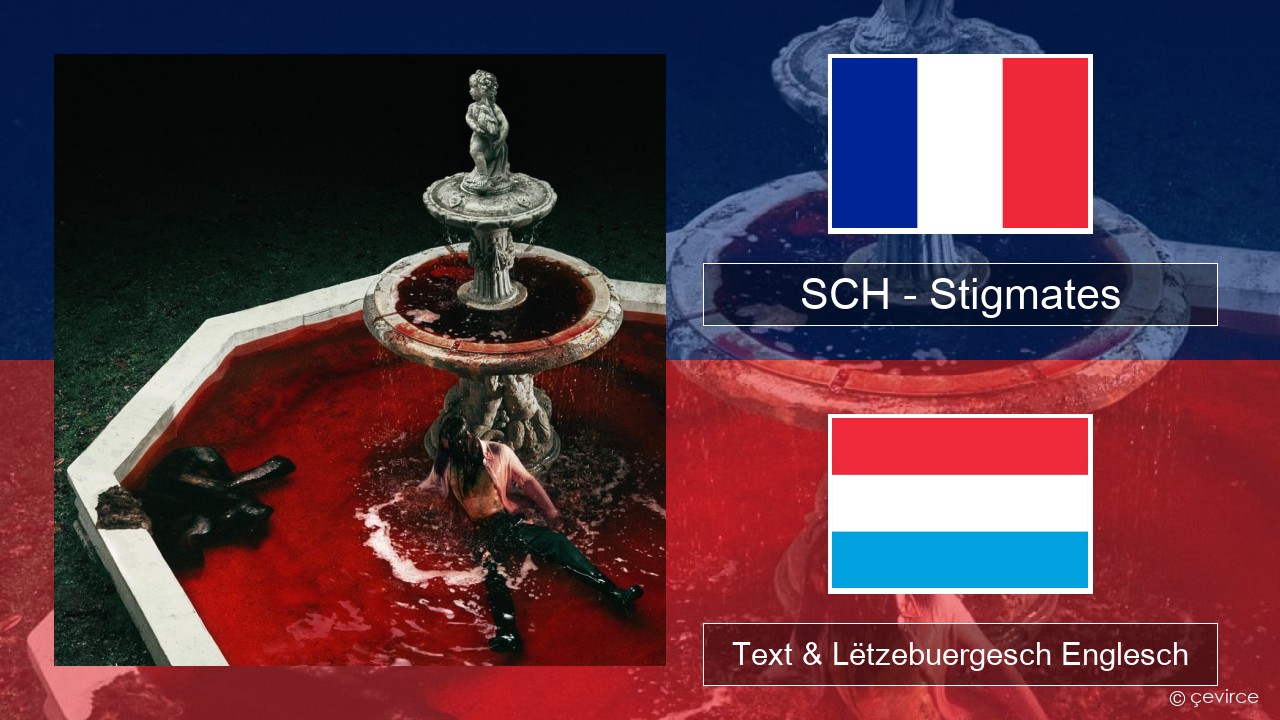 SCH – Stigmates Franséisch Text & Lëtzebuergesch Englesch