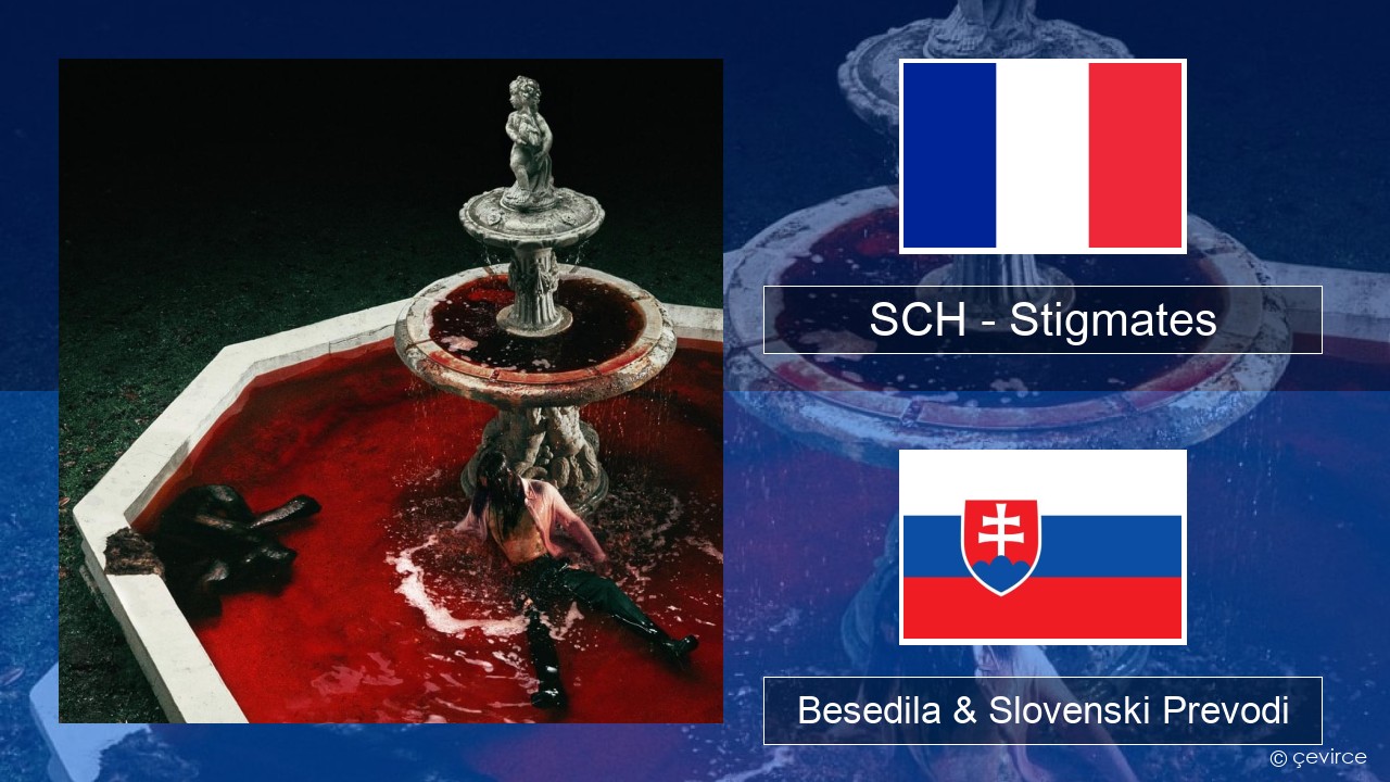 SCH – Stigmates Francoski Besedila & Slovenski Prevodi