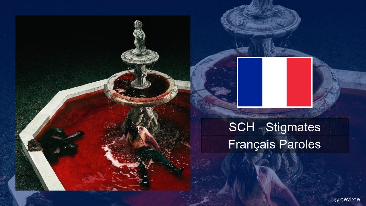 SCH – Stigmates Français Paroles