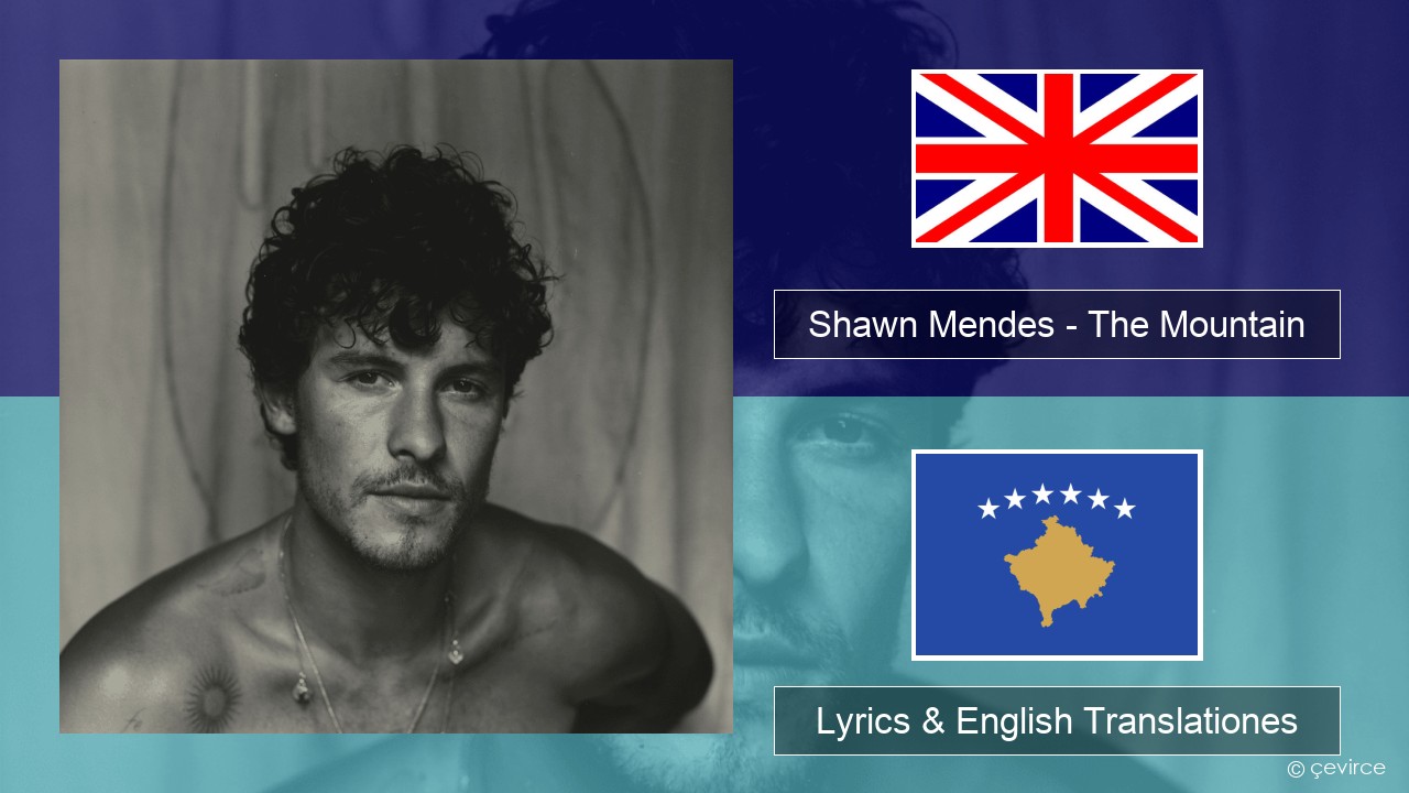 Shawn Mendes – The Mountain Anglorum Lyrics & English Translationes