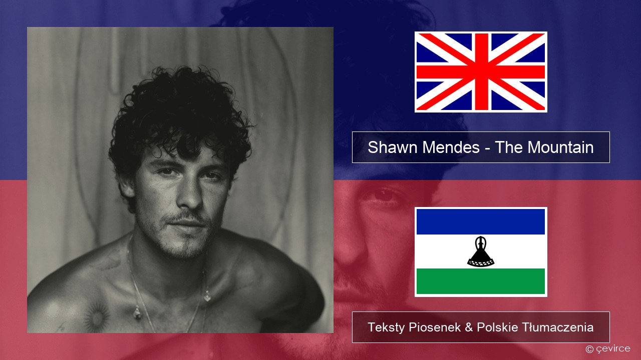 Shawn Mendes – The Mountain Polski Teksty Piosenek & Polskie Tłumaczenia