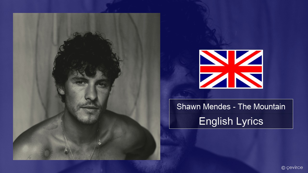 Shawn Mendes – The Mountain English Lyrics