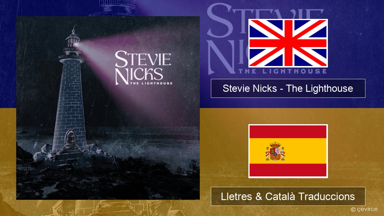 Stevie Nicks – The Lighthouse Anglès Lletres & Català Traduccions