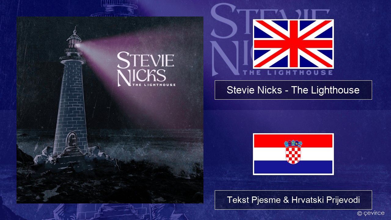 Stevie Nicks – The Lighthouse Engleski Tekst Pjesme & Hrvatski Prijevodi