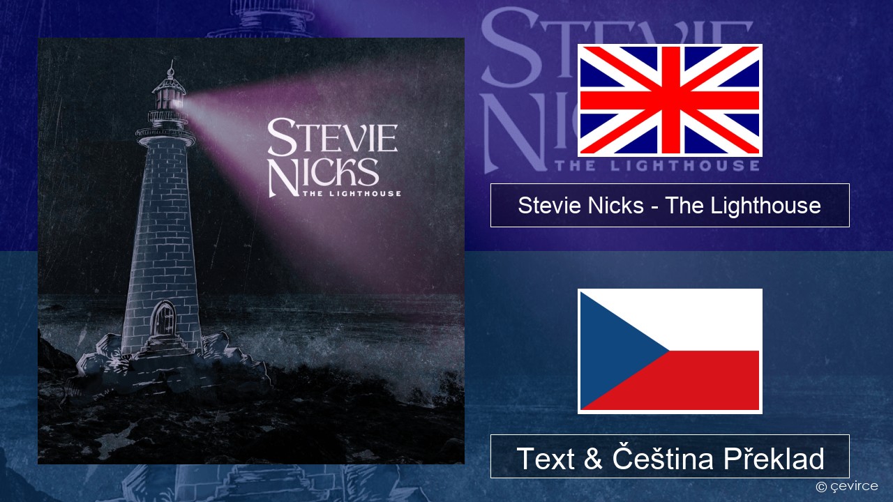 Stevie Nicks – The Lighthouse Anglický Text & Čeština Překlad