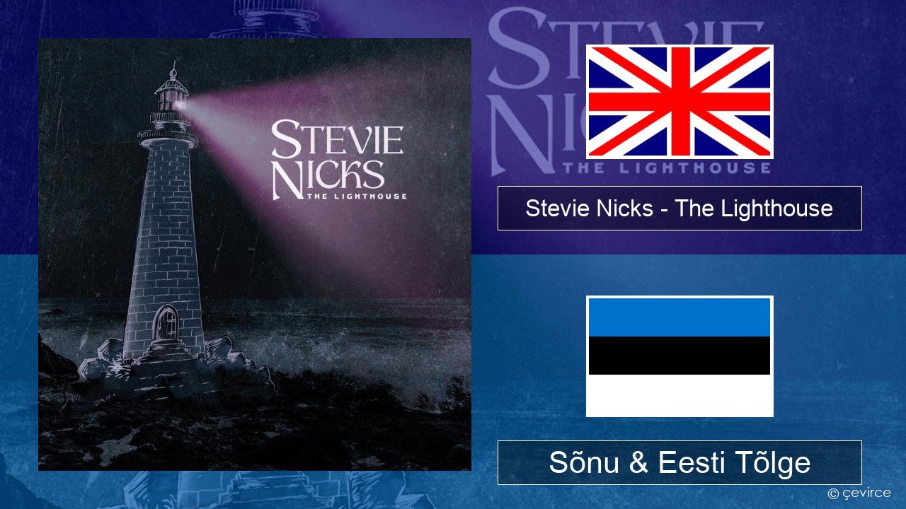 Stevie Nicks – The Lighthouse Inglise Sõnu & Eesti Tõlge