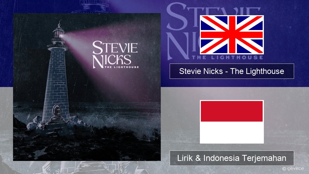 Stevie Nicks – The Lighthouse Bahasa Indonesia Lirik & Indonesia Terjemahan