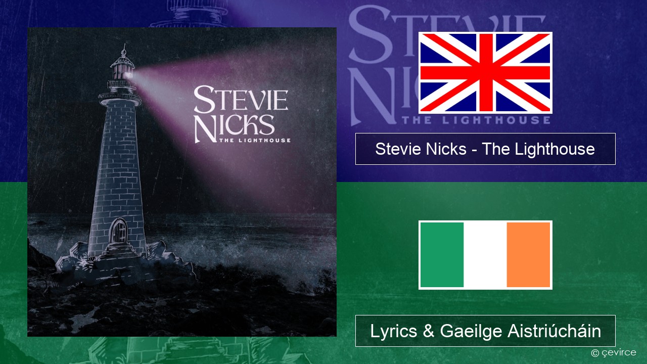 Stevie Nicks – The Lighthouse Béarla Lyrics & Gaeilge Aistriúcháin