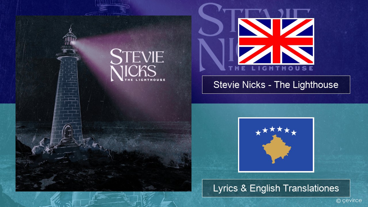 Stevie Nicks – The Lighthouse Anglorum Lyrics & English Translationes