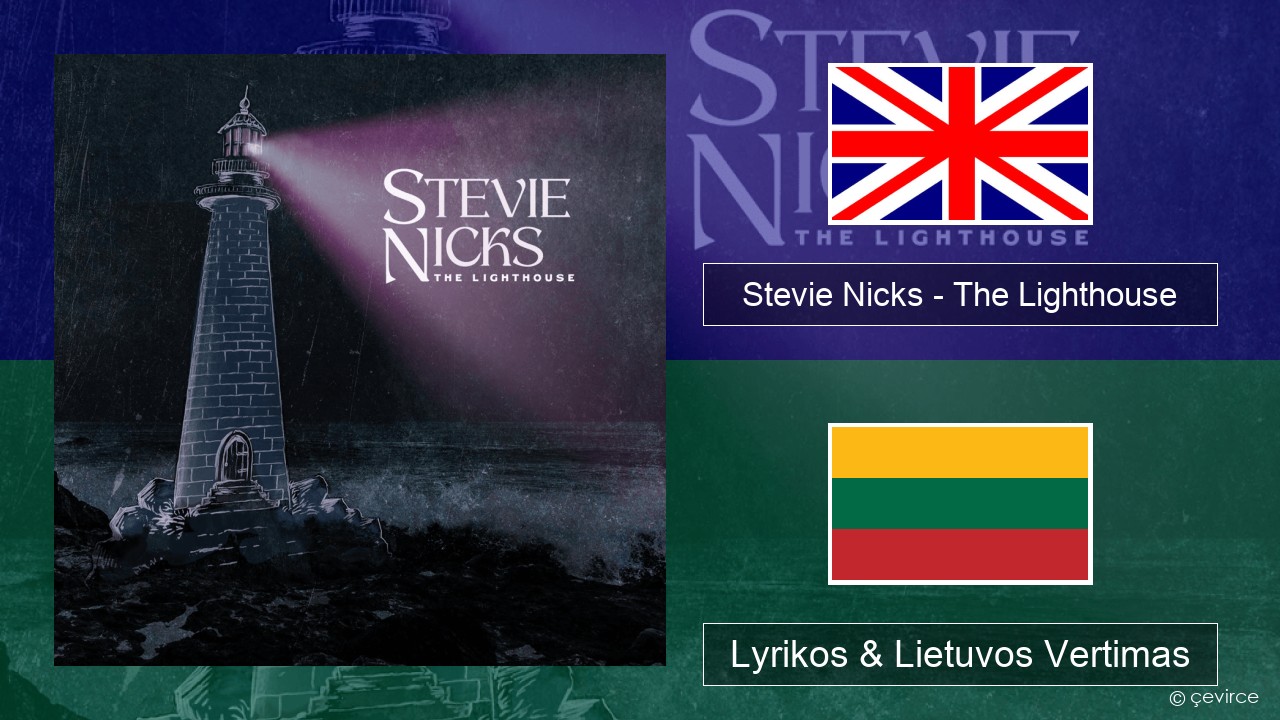 Stevie Nicks – The Lighthouse Anglų Lyrikos & Lietuvos Vertimas