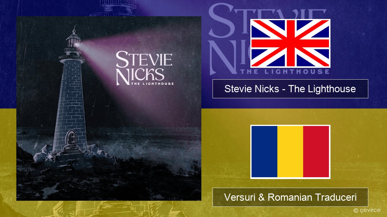 Stevie Nicks – The Lighthouse Română Versuri & Romanian Traduceri