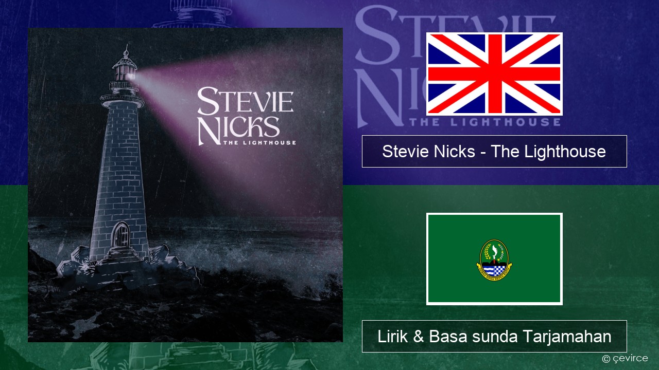 Stevie Nicks – The Lighthouse Basa inggris Lirik & Basa sunda Tarjamahan