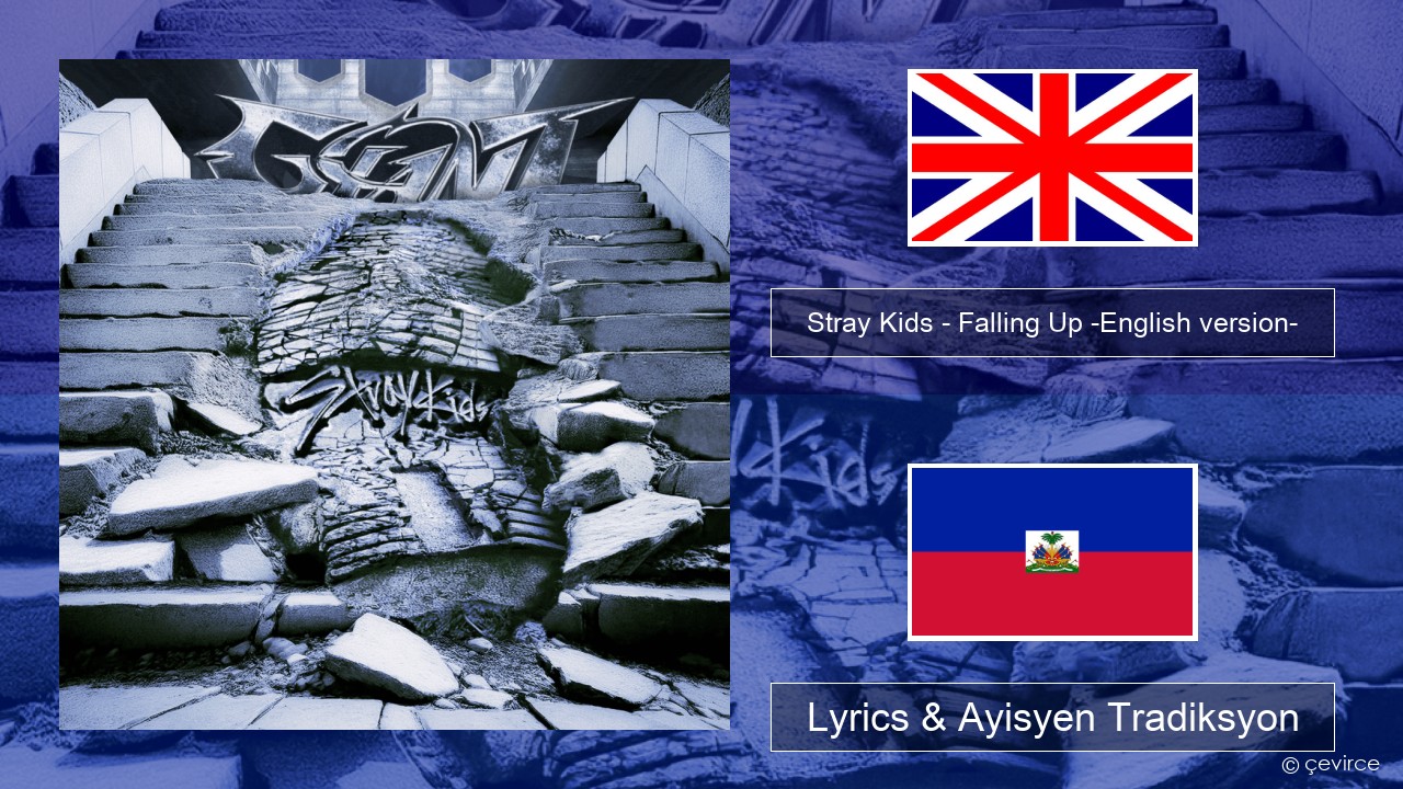 Stray Kids – Falling Up -English version- Angle Lyrics & Ayisyen Tradiksyon