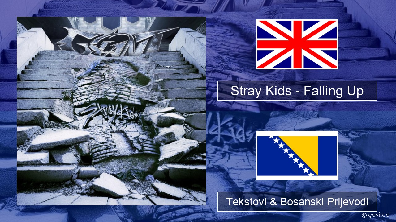 Stray Kids – Falling Up Engleski Tekstovi & Bosanski Prijevodi