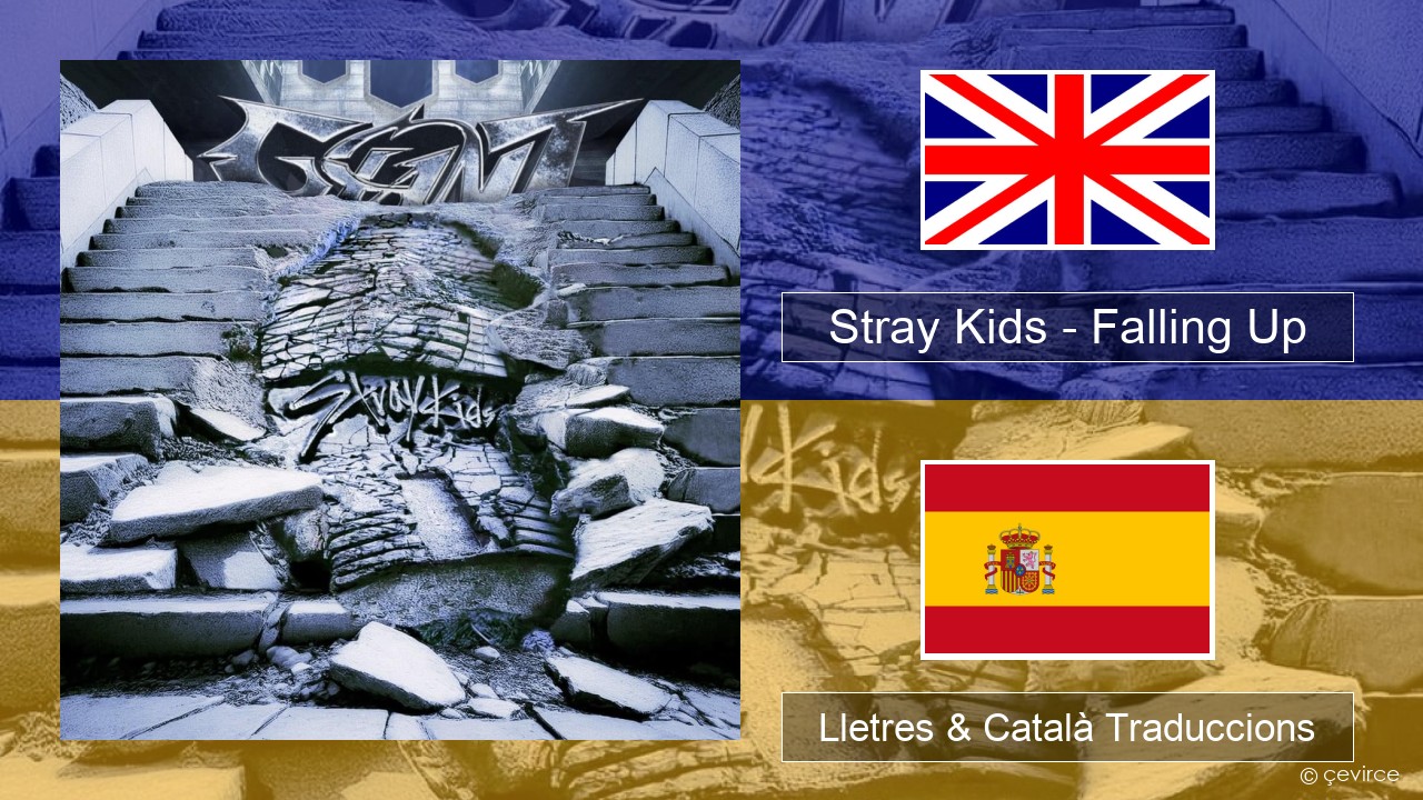 Stray Kids – Falling Up Anglès Lletres & Català Traduccions