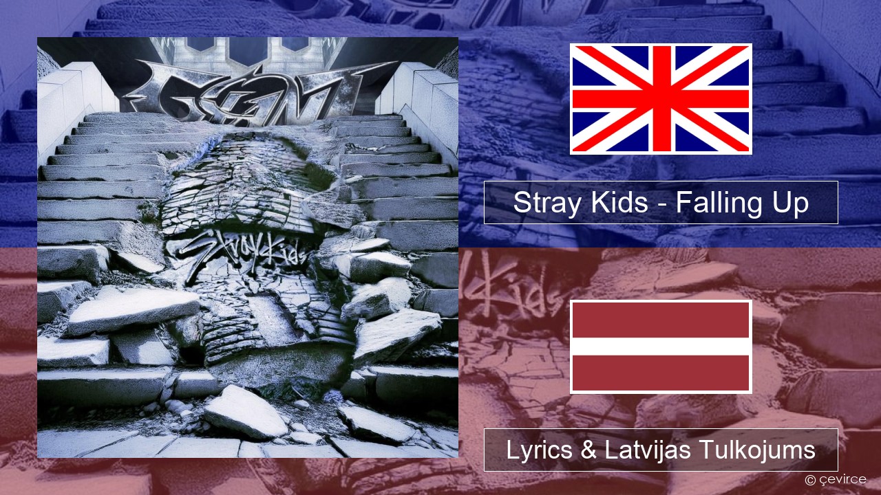 Stray Kids – Falling Up Angļu Lyrics & Latvijas Tulkojums