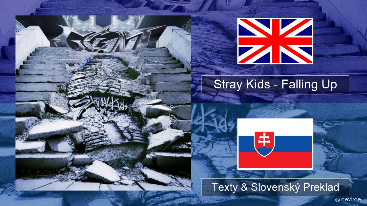 Stray Kids – Falling Up Anglický Texty & Slovenský Preklad