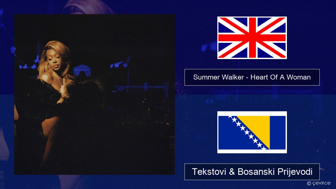 Summer Walker – Heart Of A Woman Engleski Tekstovi & Bosanski Prijevodi