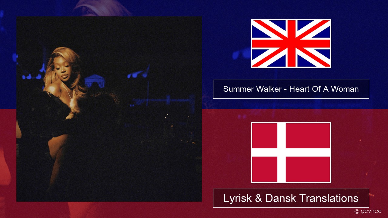 Summer Walker – Heart Of A Woman Engelsk Lyrisk & Dansk Translations