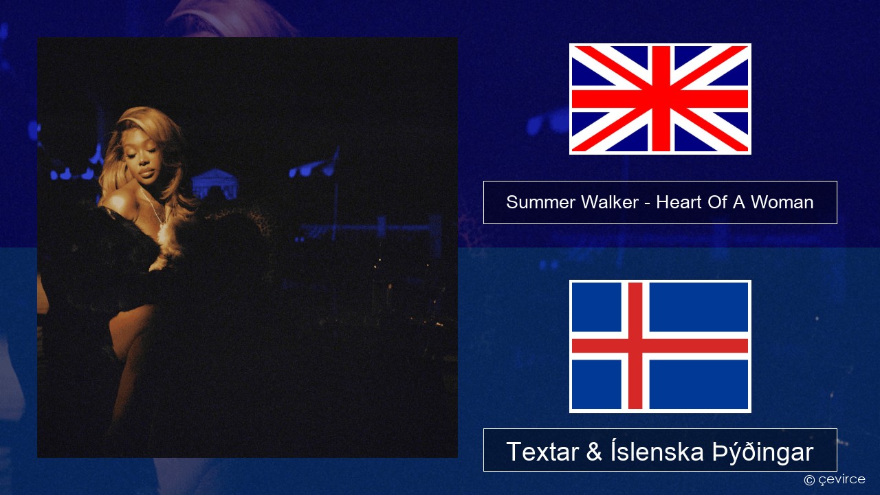 Summer Walker – Heart Of A Woman Íslenska Textar & Íslenska Þýðingar