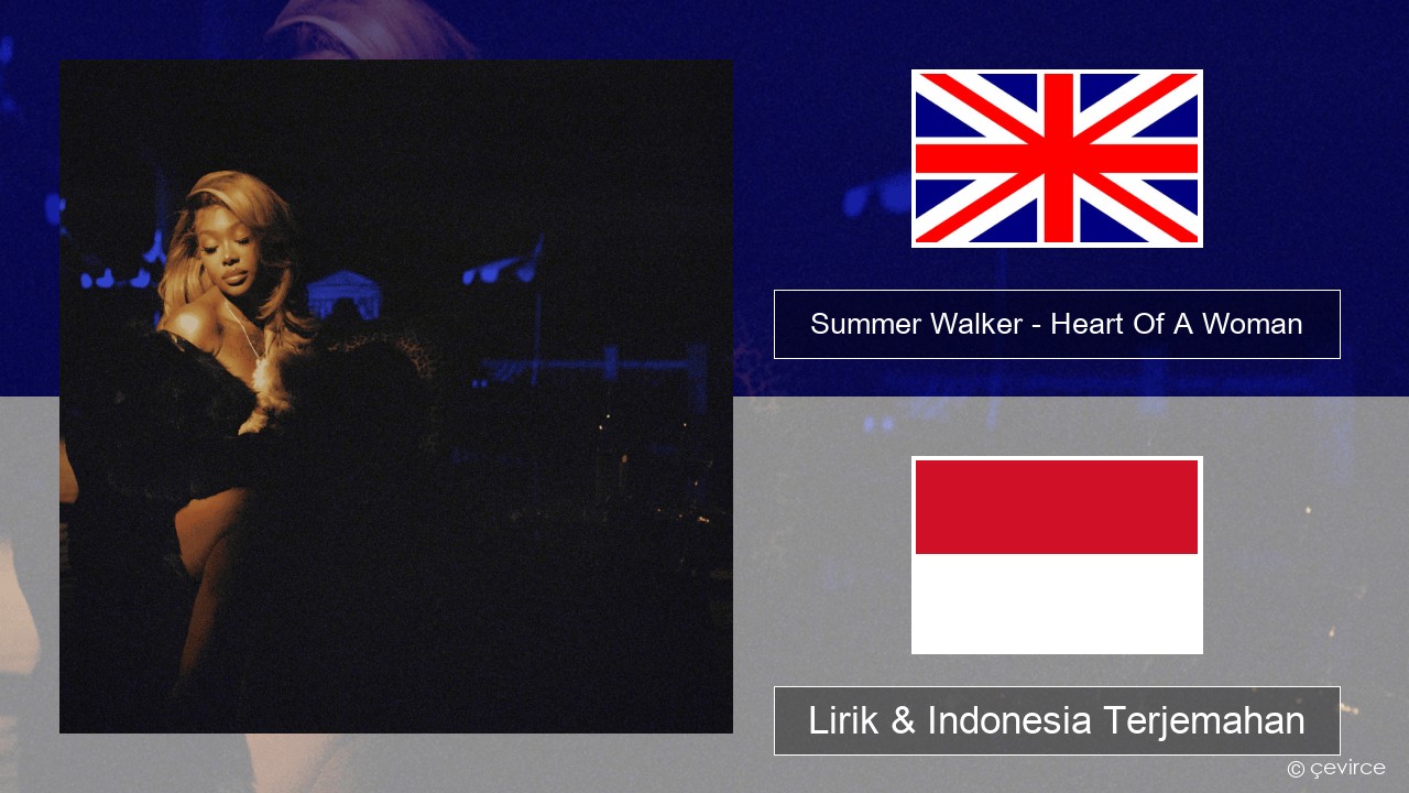 Summer Walker – Heart Of A Woman Bahasa Indonesia Lirik & Indonesia Terjemahan