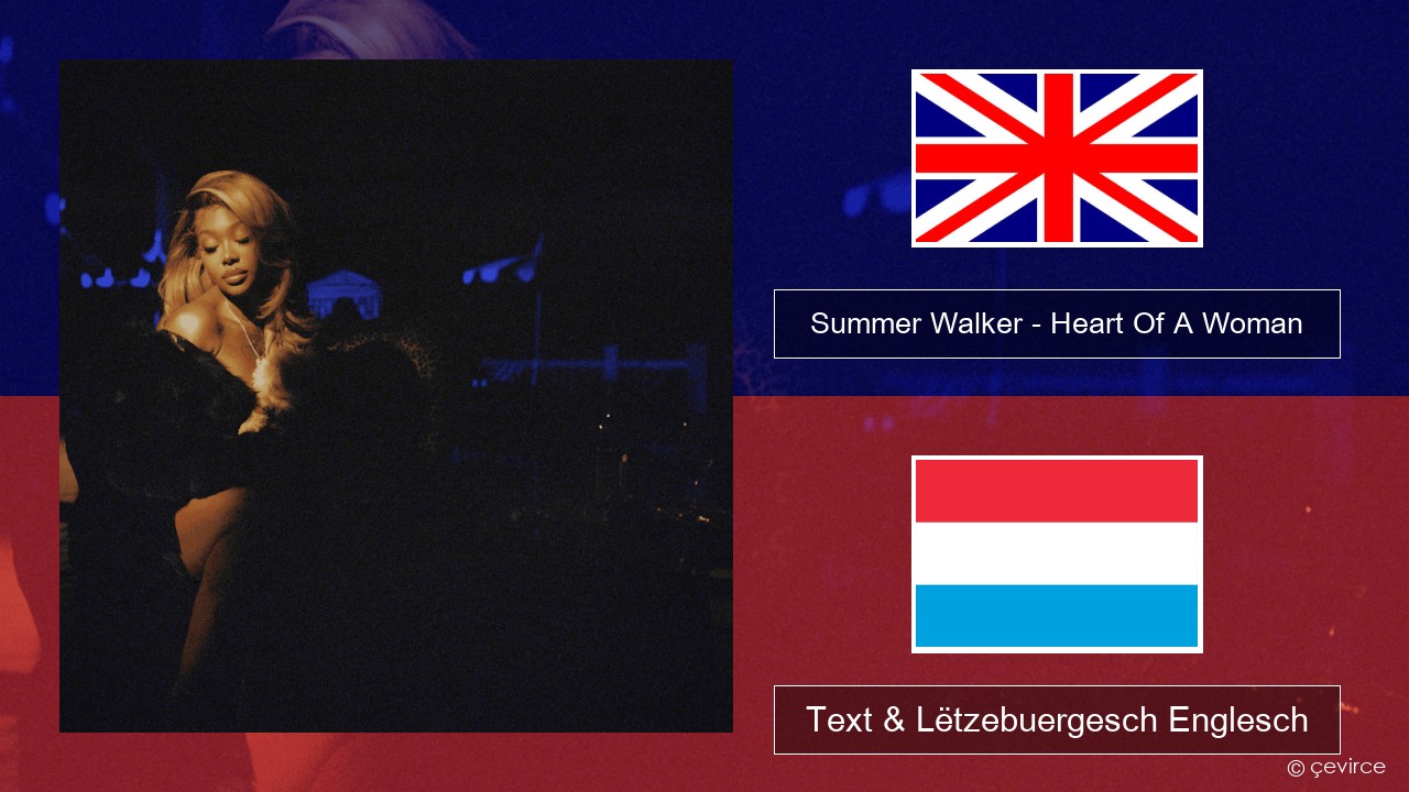 Summer Walker – Heart Of A Woman Englisch Text & Lëtzebuergesch Englesch