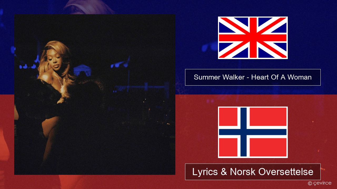 Summer Walker – Heart Of A Woman Engelsk Lyrics & Norsk Oversettelse