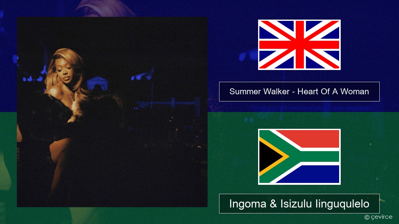 Summer Walker – Heart Of A Woman Isixhosa Ingoma & Isizulu Iinguqulelo