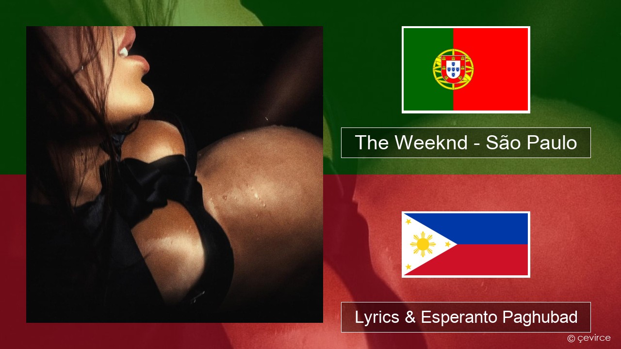 The Weeknd – São Paulo Portugal Lyrics & Esperanto Paghubad