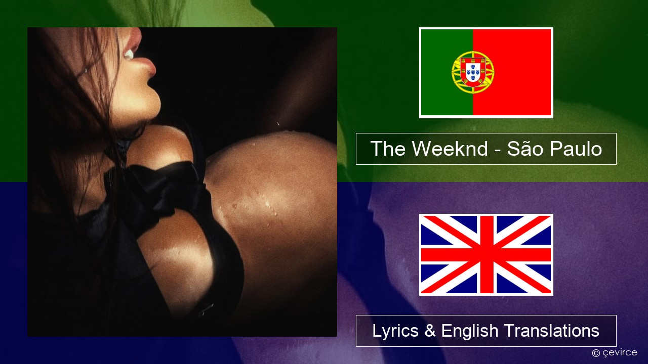 The Weeknd – São Paulo Portuguese Lyrics & English Translations