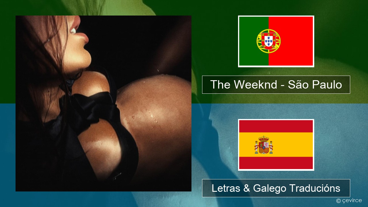 The Weeknd – São Paulo Portugués Letras & Galego Traducións