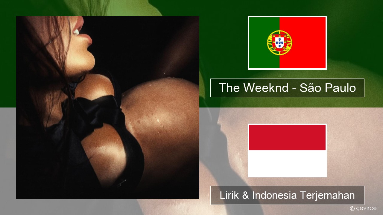 The Weeknd – São Paulo Portugis Lirik & Indonesia Terjemahan