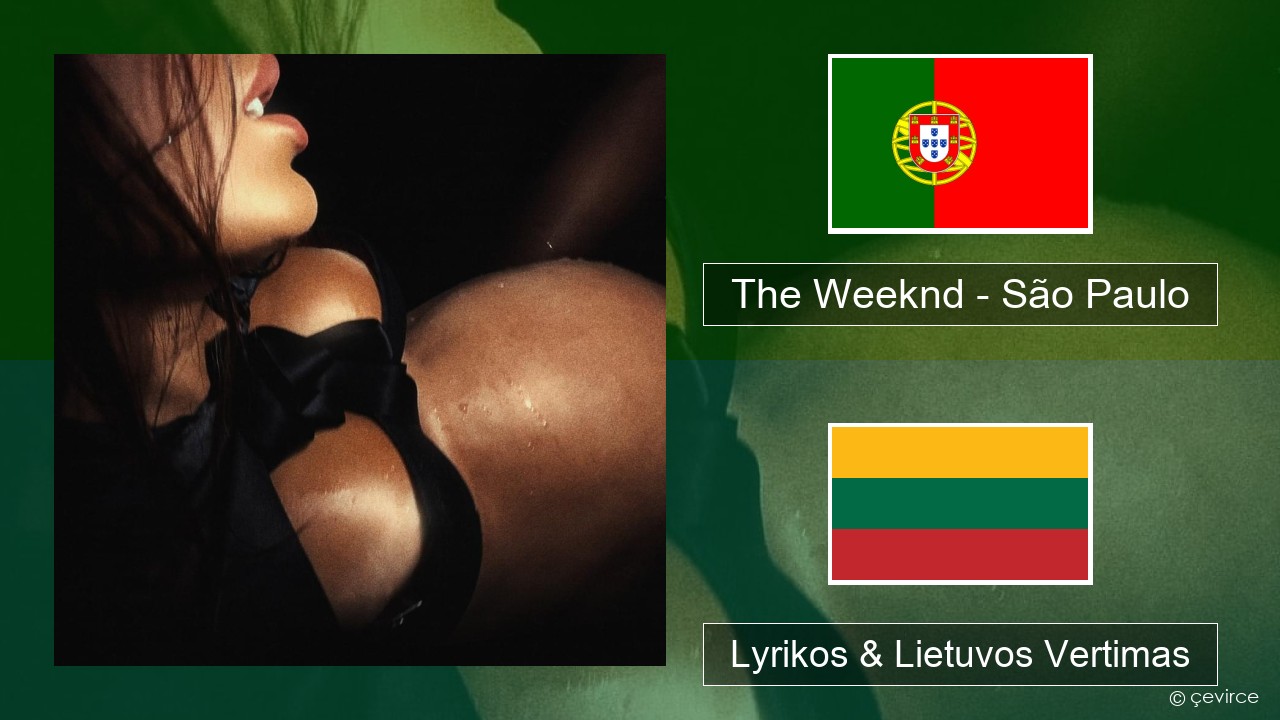 The Weeknd – São Paulo Portugalų Lyrikos & Lietuvos Vertimas