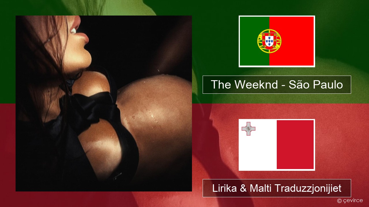 The Weeknd – São Paulo Portugiż Lirika & Malti Traduzzjonijiet