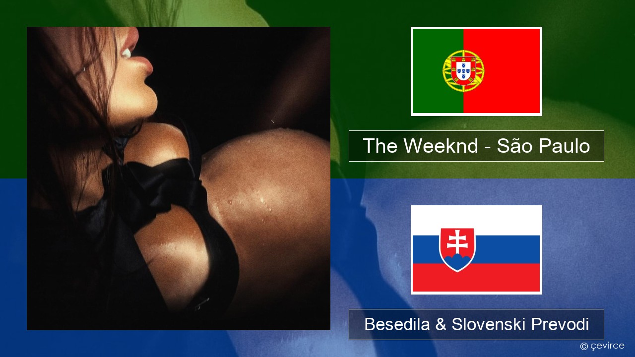 The Weeknd – São Paulo Portugalščina Besedila & Slovenski Prevodi