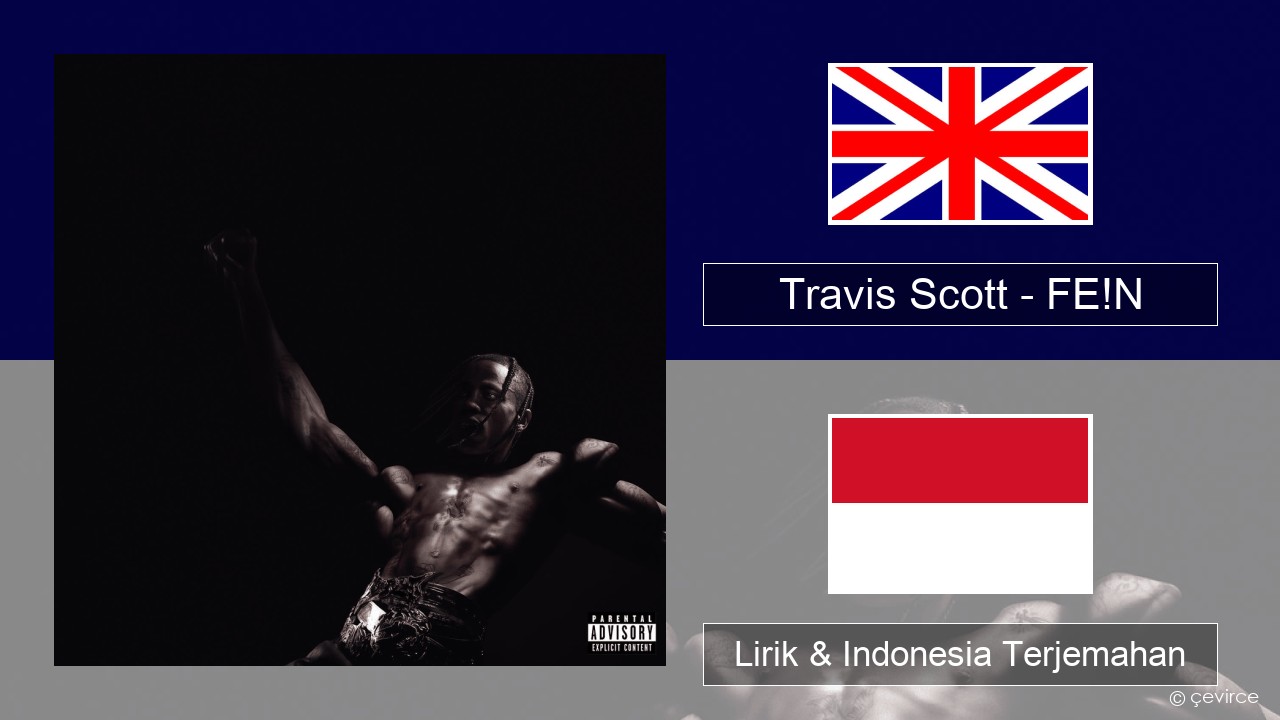 Travis Scott – FE!N Bahasa Indonesia Lirik & Indonesia Terjemahan