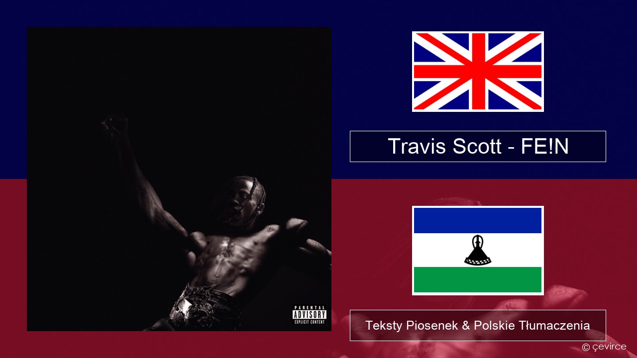 Travis Scott – FE!N Polski Teksty Piosenek & Polskie Tłumaczenia