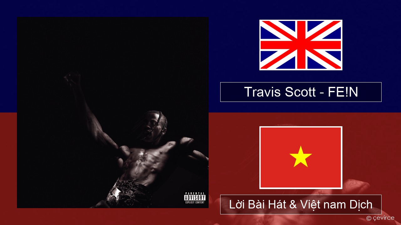 Travis Scott – FE!N Tiếng anh Lời Bài Hát & Việt nam Dịch