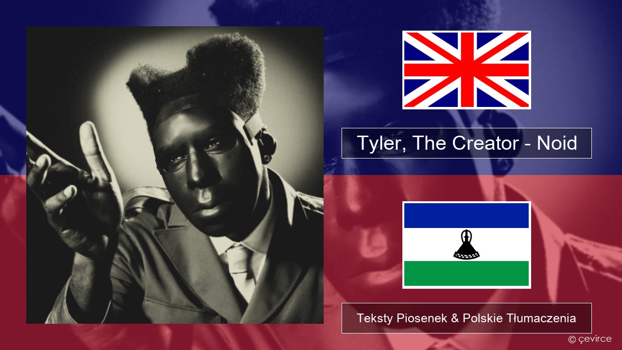 Tyler, The Creator – Noid Polski Teksty Piosenek & Polskie Tłumaczenia