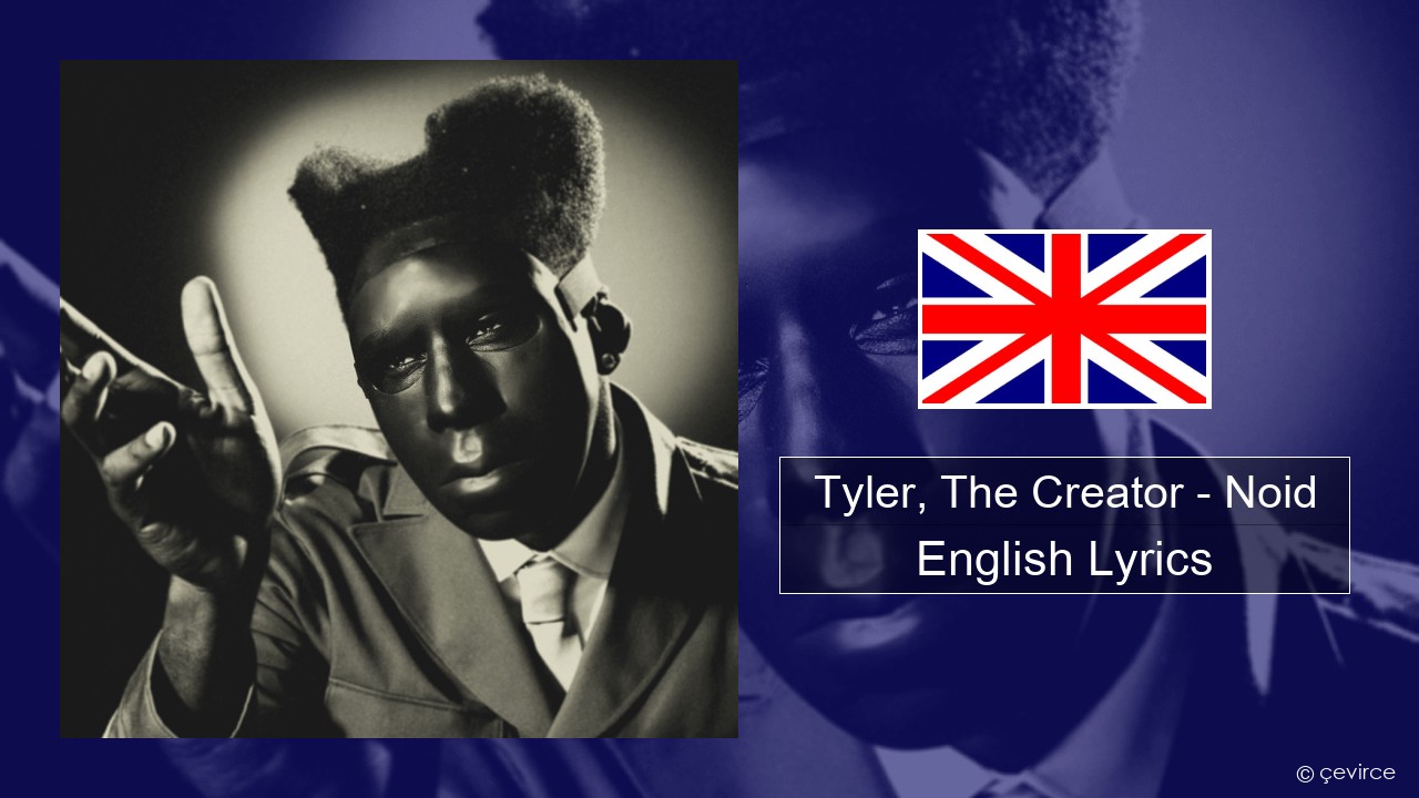 Tyler, The Creator – Noid English Lyrics