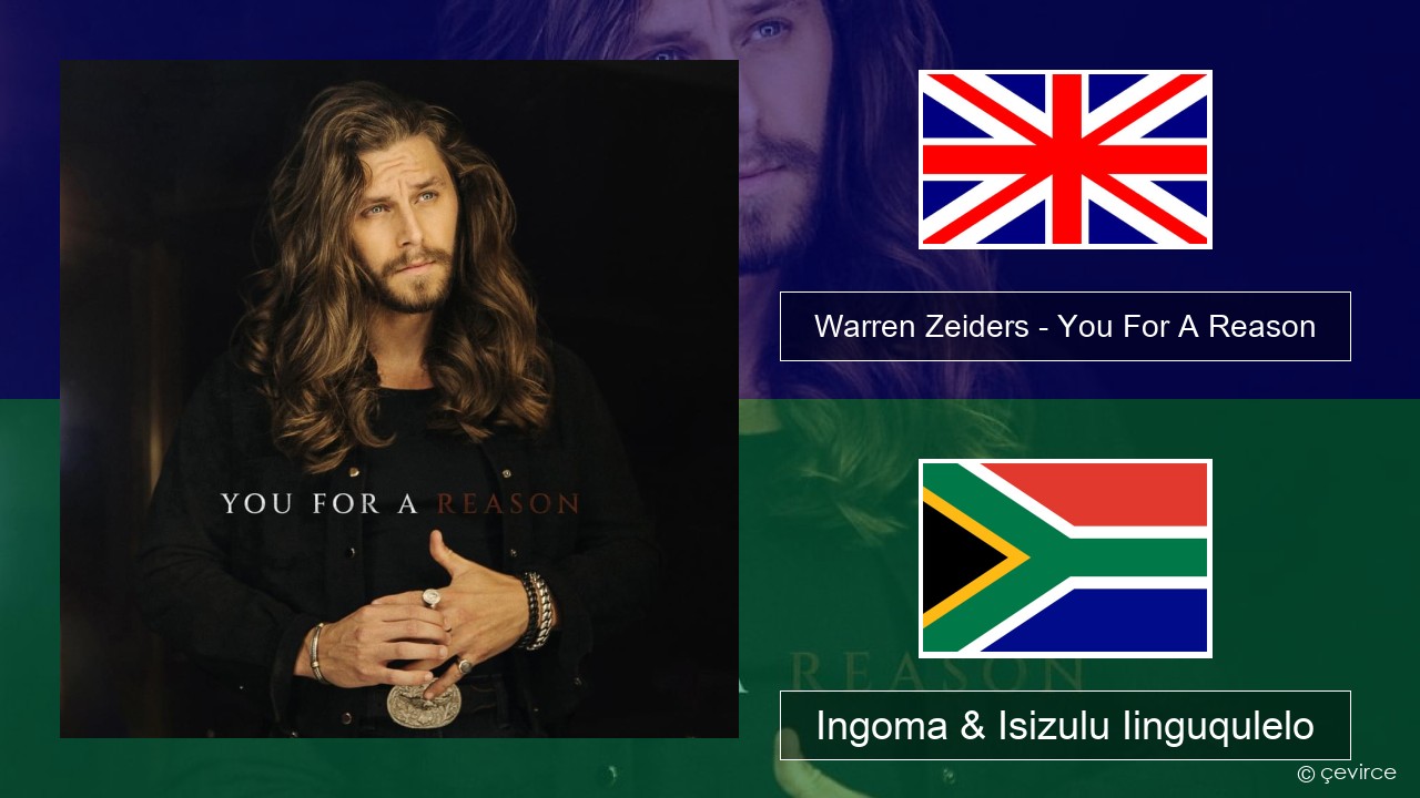 Warren Zeiders – You For A Reason Isixhosa Ingoma & Isizulu Iinguqulelo