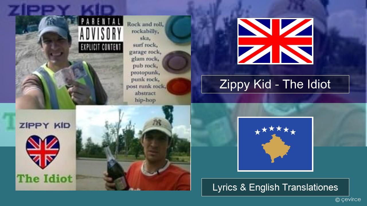 Zippy Kid – The Idiot (live) Anglorum Lyrics & English Translationes