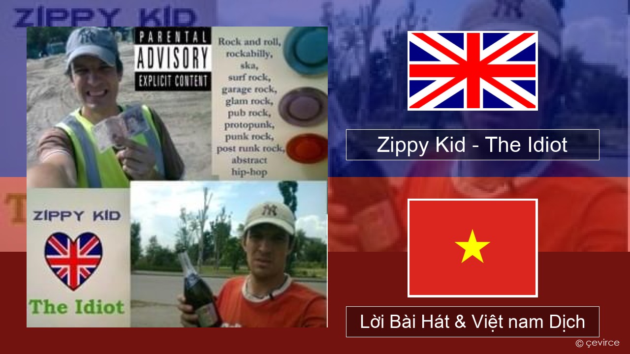 Zippy Kid – The Idiot (live) Tiếng anh Lời Bài Hát & Việt nam Dịch