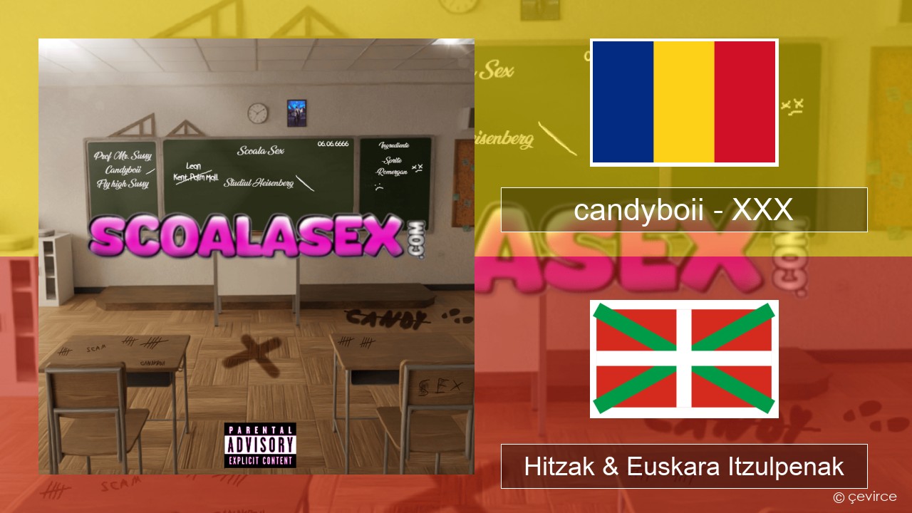 candyboii – XXX Errumaniarra Hitzak & Euskara Itzulpenak