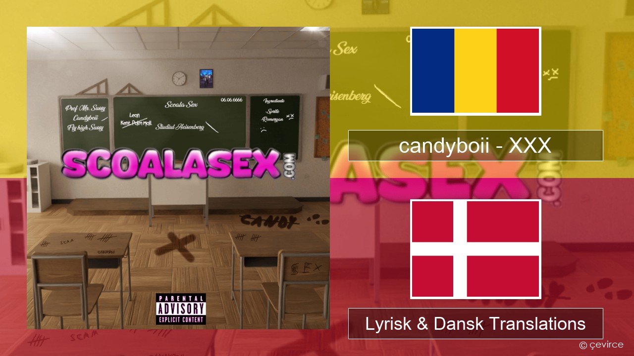 candyboii – XXX Rumænsk Lyrisk & Dansk Translations