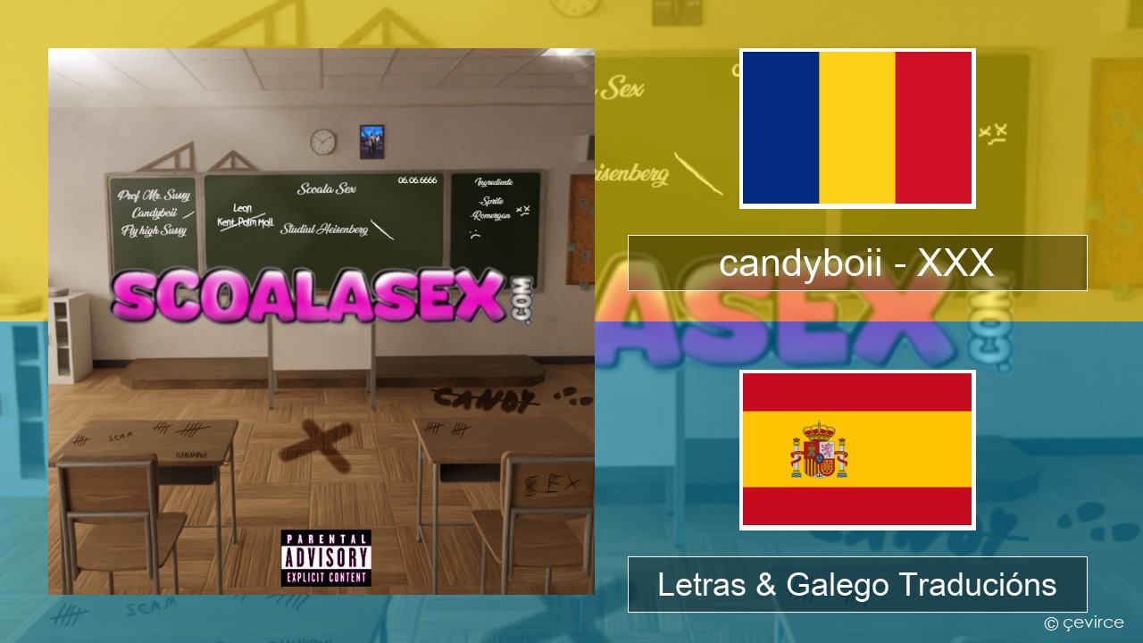 candyboii – XXX Romanés Letras & Galego Traducións