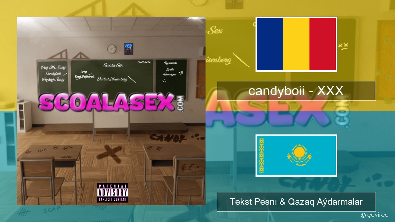 candyboii – XXX Rýmyn Tekst Pesnı & Qazaq (latyn) Aýdarmalar